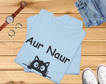 Aur Naur Cat T-shirt, Funny Meme Crewneck, Retro Cat Lover Tee