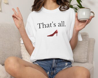T-shirt "That's All" del film Il diavolo veste Prada, Comfort Colors 1717, Boss Lady Tee