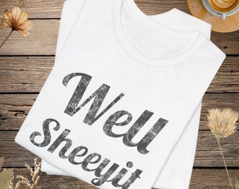 Camiseta Well Sheeyit Country Western, camiseta retro con humor sarcástico