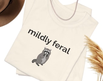 Mildly Feral Possum Tee, Sarcastic Weird Girl Shirt, Goblincore Animal Lover