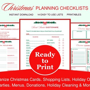 May include: A collection of printable Christmas planning checklists with a red and green color scheme. Includes lists for party planning, potluck menus, meal planning, and cleaning. Features a Secret Santa questionnaire and a large "Ready to Print" graphic.