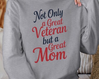 Felpa con cappuccio per mamma veterana, girocollo per apprezzamento militare, regalo per le forze armate, madre patriottica in pensione, soldato orgoglioso, regalo per l'arruolamento nell'esercito