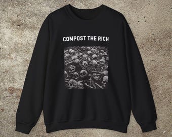 Sweat-shirt Compost the Rich, Punk Anarchy, Haut unisexe Class War
