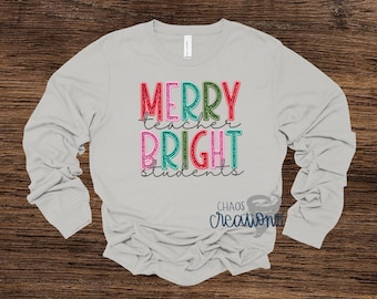 Merry Teacher Bright Students Long Sleeve