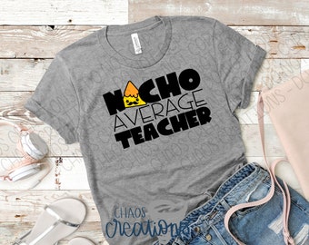 Nacho Average Teacher