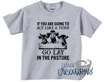 If You are Going to be a Turd, Lay in the Pasture