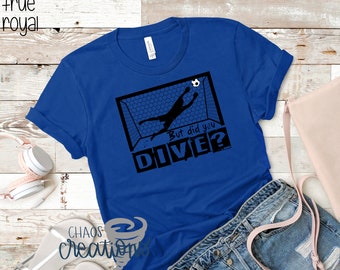 But Did You Dive?