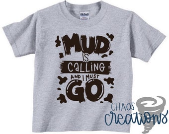 Mud is Calling and I Must Go