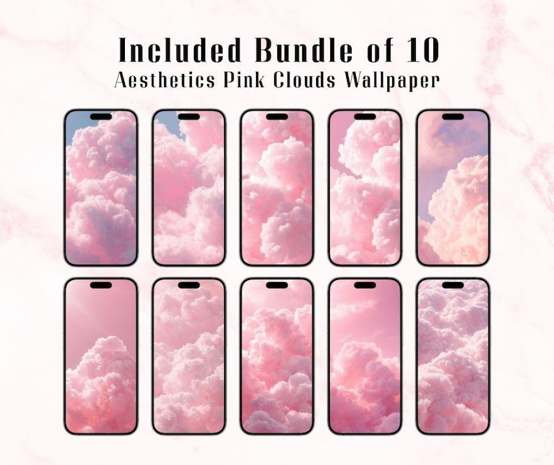 May include: A bundle of ten smartphone wallpapers featuring pink cloud aesthetics. Each phone displays a different view of fluffy, pink clouds against a soft pink background. The text at the top reads "Included Bundle of 10 Aesthetics Pink Clouds Wallpaper."