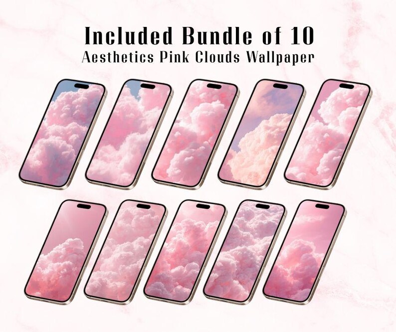May include: A bundle of ten smartphones displaying pink cloud wallpapers. The phones have a sleek design with a black screen and a silver frame. The text at the top reads "Included Bundle of 10 Aesthetics Pink Clouds Wallpaper."