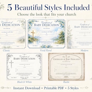 May include: A digital download showcasing five baby dedication certificate designs. Each certificate features a cross and areas for customisation. Styles include Classic, Vivid Floral, Modern, Black & White, and Rustic.