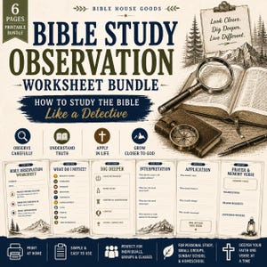 May include: A printable Bible study observation worksheet bundle featuring six pages. The design includes a magnifying glass, a compass, a pen, and an open book. Text includes Bible Study Observation Worksheet Bundle, How to Study the Bible Like a Detective, and various prompts for study steps.