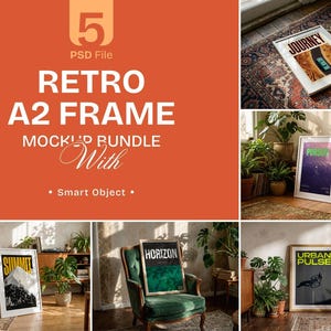 May include: A digital mockup bundle for an A2 frame featuring five PSD files. The promotional graphic displays the text RETRO A2 FRAME MOCKUP BUNDLE With Smart Object. Several examples show framed posters with titles like JOURNEY, PURSUIT, SUMMIT, HORIZON, and URBAN PULSE.