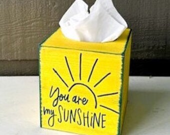 Tissue box Cover - Hello Sunshine - You are my Sunshine - Tissue Box Holder - Be Happy - Sunflower Bathroom Decor - YOUR CHOICE of COLOR