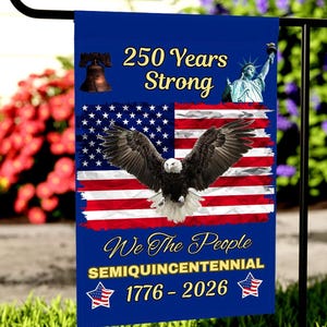 250 år stark amerikansk flagga Vithövdad havsörn trädgårds- och husbanner | 1776-2026 Halvhundraårsjubileum, ingen stång