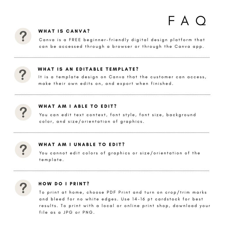 May include: A white and beige FAQ sheet with questions about Canva templates. The questions are in black text and include "What is Canva?", "What is an editable template?", and "How do I print?"