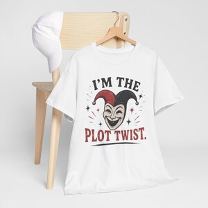 I'm the Plot Twist Tee | Jester Mask Graphic, Dark Humor