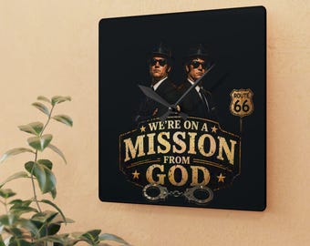 Were On A Mission From God acrylic wall clock | Blues Brothers Route 66 design
