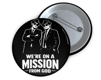 Waren Auf einer Mission von Gott Pin Button | Blues Brothers inspiriert Pin