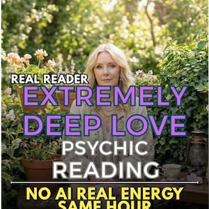 May include: An image featuring a woman in a garden setting with text overlay. The text reads "REAL READER EXTREMELY DEEP LOVE PSYCHIC READING" and "NO AI REAL ENERGY SAME HOUR". The background includes lush greenery and potted plants.
