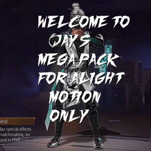 May include: A digital character wearing a white and black outfit with teal accents, standing on a platform. The text "WELCOME TO JAY'S MEGA PACK FOR ALIGHT MOTION ONLY" is overlaid in white, jagged, bold lettering across the center of the image.