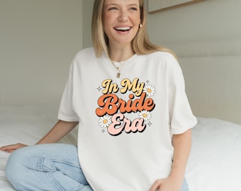 Shirt In My Bride-tijdperk, cadeau bruidstijd, vrijgezellenshirt, T-shirt bruidsfeest, trendy bruidoutfit