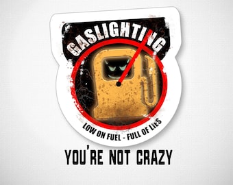 Gaslighting — Low on Fuel