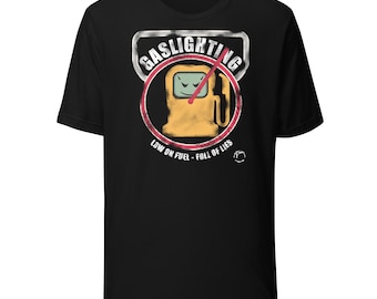 Gaslighting Shirt
