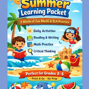 Puede incluir: Ilustración colorida para un "Summer Learning Packet" con el texto "3 Weeks of Fun Math & ELA Practice." La imagen incluye gráficos de playa, niños y las frases "Daily Activities", "Reading & Writing", "Math Practice" y "Critical Thinking."