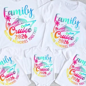 May include: White t-shirts and a babygrow featuring a vibrant "Family Cruise 2026" design. The design includes a cruise ship, palm trees, and the words "Making Memories Together."