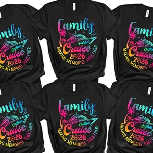 May include: Black t-shirts featuring a vibrant design. The design includes the word "Family" above a cruise ship illustration, the text "Custom Cruise 2026", and the phrase "Making Memories Together".