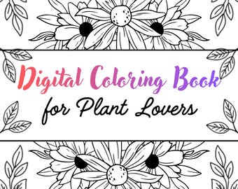 Digital Coloring Book for Plant Lovers | Botanical Garden & Greenhouse Printable Pages
