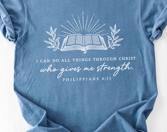Philippians 4:13 Shirt, I Can Do All Things Through Christ Tee, Christian Mom Shirt, Trendy Catholic Gift, Comfort Colors Bible Verse Tee
