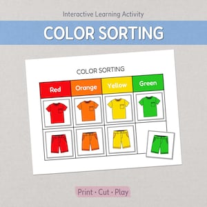 May include: A color sorting activity sheet with the text "COLOR SORTING". The sheet features red, orange, yellow, and green boxes with matching t-shirts and shorts. The text "Print • Cut • Play" is at the bottom.