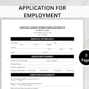 May include: A black and white employment application form with the title "APPLICATION FOR EMPLOYMENT". The form includes sections for personal information, employment desired, and eligibility. The image also shows a "DOC", "PDF", and "W" icon, and a circle with the text "3 Pages".