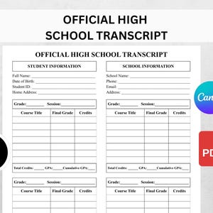 May include: A printable official high school transcript template. The document includes sections for student and school information, course titles, grades, and credits. The design includes the text "OFFICIAL HIGH SCHOOL TRANSCRIPT" and the Canva and PDF logos.