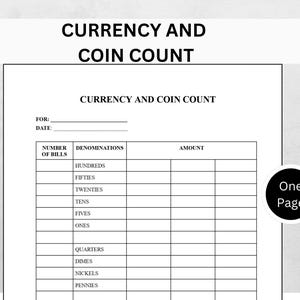 May include: A white document titled "CURRENCY AND COIN COUNT" with sections for denominations and amounts. Includes a PDF, Word, and Doc file icons. A black circle with "One Page" is on the right.