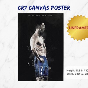 May include: A canvas poster featuring a stylized image of Cristiano Ronaldo. The poster has the text "CR7 CANVAS POSTER" at the top and "CRISTIANO RONALDO" below the image. The poster is 11.8 inches high and 7.87 inches wide. The poster is unframed.