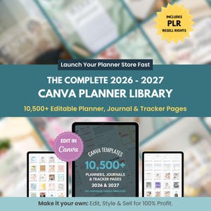 May include: Digital planner library advertisement. The teal background features the text "Launch Your Planner Store Fast" and "THE COMPLETE 2026 - 2027 CANVA PLANNER LIBRARY". Includes over 10,500 editable planner, journal, and tracker pages. The image also includes the text "EDIT IN Canva".