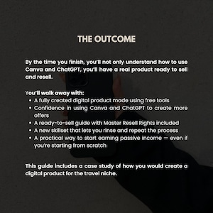 Dark background slide featuring “The Outcome” of completing the ChatGPT & Canva guide. Includes bullet points like creating your first digital product, gaining confidence with AI tools, earning passive income, and access to resale rights for beginners.