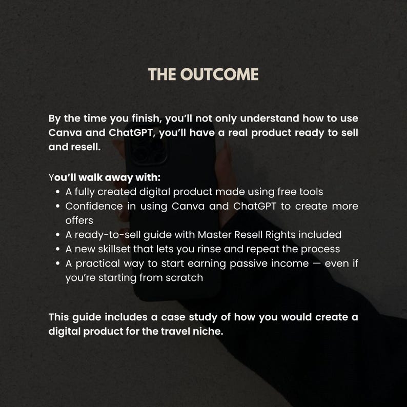 Dark background slide featuring “The Outcome” of completing the ChatGPT & Canva guide. Includes bullet points like creating your first digital product, gaining confidence with AI tools, earning passive income, and access to resale rights for beginners.