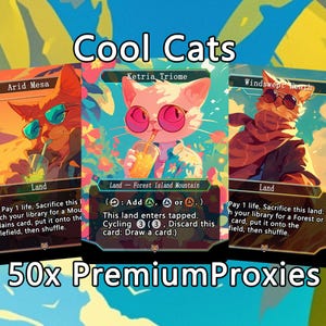 May include: Three illustrated trading cards featuring cats wearing sunglasses and drinking beverages. The cards are labeled "Arid Mesa", "Ketria Triome", and "Windswept Heath". The text "Cool Cats" and "50x Premium Proxies" are also visible.