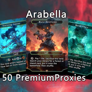 May include: Three fantasy-themed trading card proxies featuring the name "Arabella" at the top. The cards depict eerie illustrations of a doll-like figure and include the text "Training Center", "Misty Rainforest", and "Marsh Flats". The text "50 Premium Proxies" is at the bottom.