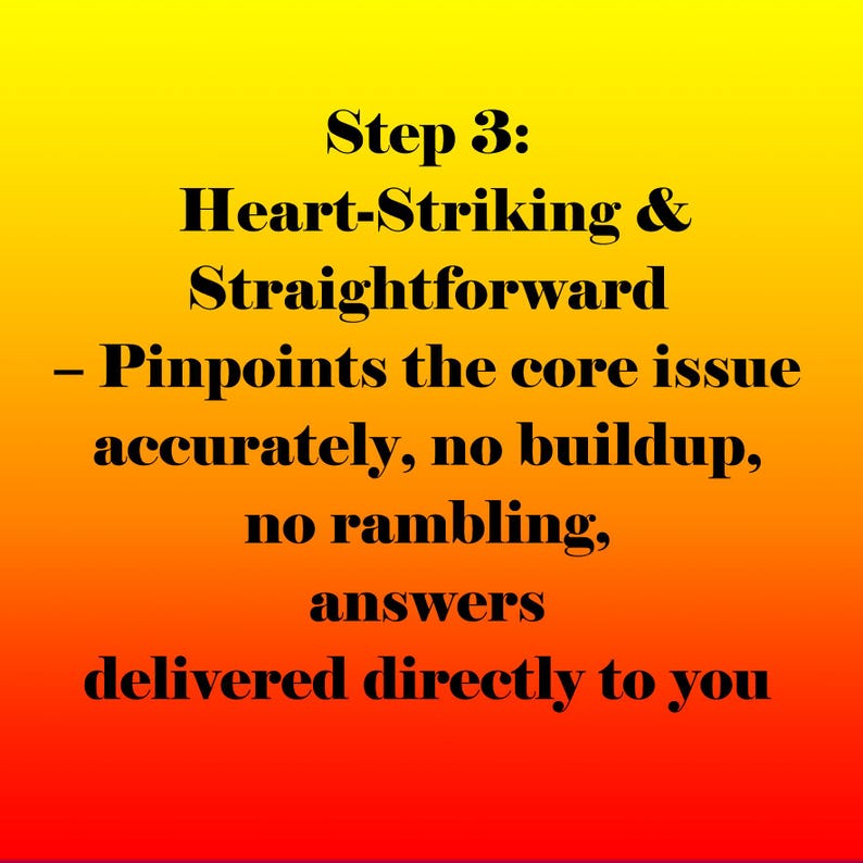 May include: A gradient background transitions from yellow to red. Bold black text reads "Step 3: Heart-Striking & Straightforward - Pinpoints the core issue accurately, no buildup, no rambling, answers delivered directly to you."