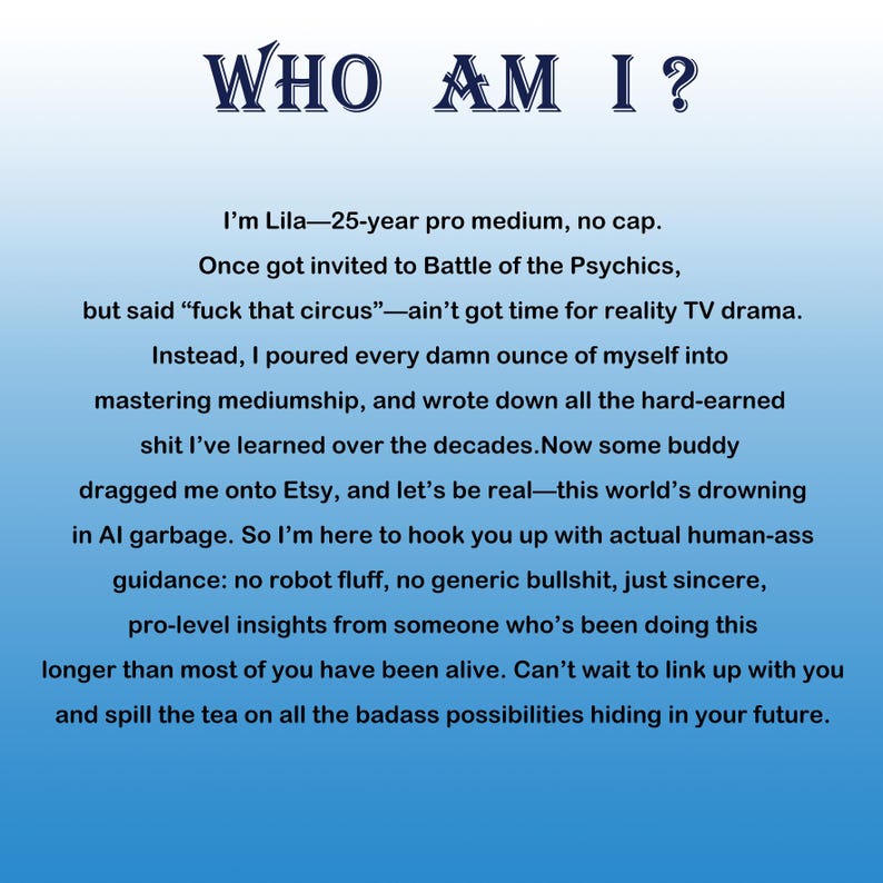 May include: A graphic with the text "WHO AM I?" in a stylized font. The text below introduces Lila, a 25-year-old medium, and describes her journey, emphasizing authentic guidance and insights for the future.