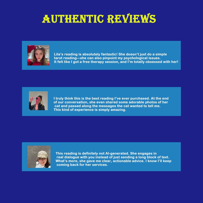 May include: A blue graphic with the words "AUTHENTIC REVIEWS" in yellow. The graphic contains three customer reviews with photos. The reviews praise the quality of the readings and the reader's ability to connect with clients.