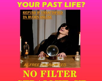 May include: Image with text: "WHAT THE HELL WAS YOUR PAST LIFE?" and "REFUND IF UNSATISFIED 24 HUORS ONLINE." A person laughs while looking at a crystal ball. The text "AL-FREE GUARANTEED NO FILTER STRAIGHT-UP" is also visible.