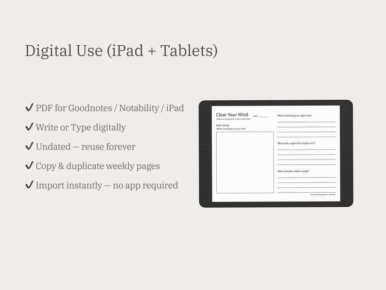 May include: A black tablet displaying a digital planner page with the text "Clear Your Mind." The page includes sections for a brain dump, and prompts like "What is stressing me right now?" and "What actually matters today?" The image also shows text about digital use.