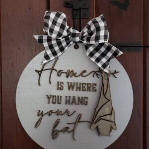 Home is Where You Hang Your Bat Door or Wall Hanging Art