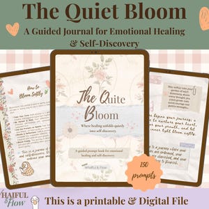 Puede incluir: Archivo digital imprimible titulado "The Quiet Bloom", un diario guiado para la curación emocional y el autodescubrimiento. La imagen muestra tres tabletas digitales con diseños florales y de acuarela, y el texto "150 indicaciones."